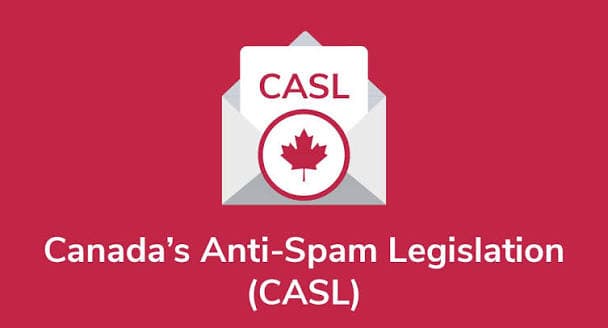 Canada's Anti-Spam Legislation (CASL)